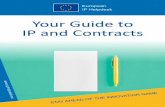 Your Guide to IP and Contracts - IPR-Helpdesk · Nowadays, the value of a business is increasingly linked to its intellectual property (IP) assets, which are becoming more important