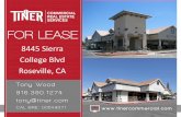 FOR LEASE - LoopNet...FOR LEASE 8445 Sierra ollege lvd Roseville, A  Tony Wood 916.390.1274 tony@tiner.com CAL BRE: 00549071 ONLY ONE SPACE LEFT\r 1,590 Square Feet ...