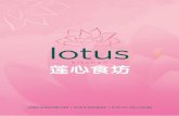 Lotus Vegetarian€¦ · Lotus Vegetarian also constantly innovates their offerings, combining constitution-boosting herbs and greens to create new aromatic blends. Our logo symbolises