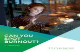 CAN YOU SPOT BURNOUT? ... Engaged employees drive real business results. Engaged employees are energized,