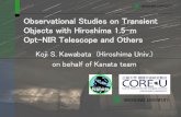 Observational Studies on Transient Objects with Hiroshima ...cta.scphys.kyoto-u.ac.jp/workshop/CTA-J/2015/... · Gamma-ray flux 2008-08. Multi-wavelength study in 3C 66A 3C 66A Gamma-ray