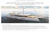 DUFOUR CATAMARANS - Microsoft · DUFOUR CATAMARANS - PRESS RELEASE It is true then? The rumor was spread over the last few months... Well, yes! Dufour is proud to announce its entry