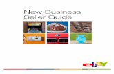 New Business Seller Guidepics.ebaystatic.com/aw/pics/business/pdf/New_Business_Seller_Guid… · New Business Seller Startup Guide Welcome to eBay! We’re thrilled you’ve decided