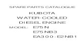 KUBOTA WATER-COOLED DIESEL ENGINE MODEL: E75N E75NB3 …st.storeland.ru/6/2445/121/Catalog_Kubota_Engine_Parts.pdf · 0502 Radiator 38 0504 Cooling Fan 39 0406 Tension Pulley 40 0600