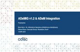 ADaMIG v1.2 & ADaM Integration - CDISC · Brian Harris - Dir. of Biometrics Operations at Medimmune (AstraZeneca) Deborah Bauer- Associate Director, Biostatistics, Sanofi 18 APR 2019.