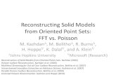 Reconstruction of Solid Models from Oriented Point Setsmisha/Fall13b/Notes/Kazhdan06.notes.pdf · Reconstructing Solid Models from Oriented Point Sets: FFT vs. Poisson M. Kazhdan