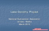 Lake Dorothy Project - National Hydropower Association · Snett Phase 1 Snett Phase 2 Dorothy Phase 1 Dorothy Phase 2 1.3% growth. Juneau Load Forecast with Greens Creek 300,000 320,000