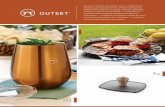 103...103 84 135 Outset® holds the innovation touch in defining and designing accessories for the ultimate grilling and entertaining experience. Outset® delivers affordable quality