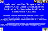 Land-cover Land-Use Changes in the Tri - Frontier Area of ...lcluc.umd.edu/sites/default/files/lcluc_documents/...Highway Iñapari- Puente Inambari – US$179 million UHE St. Antonio