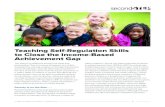 Teaching Self-Regulation Skills to Close the Income-Based ... · skills are Brain Builder games, Skills for Learning, and emotion-management and problem-solving lessons. Brain Builders