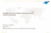 BUSINESS OPPORTUNITIESIN KAZAKHSTAN SHORT OVERVIEW · goods, chemical and pharmaceutical industry •In agriculture the annual average level of grain production put Kazakhstan among