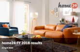 home24 FY 2018 results · 1 Our mission: to be the online destination for Home & Living Pioneering technologies improve shopping experience and empower data-driven decisions Scalable