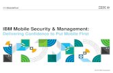 IBM Mobile Security & Managementpublic.dhe.ibm.com/software/dw/mo/mobile-techtalks/2013...2013/05/21  · – BlackBerry 10, Microsoft Windows Phone 8, Windows RT, Apple iOS 6.1 Real-time