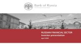 RUSSIAN FINANCIAL SECTOR Investor presentation · Investor presentation April 2019. CONTENTS w Evolution –4 Reforms –7 Compliance with international ... Guidelines for the Development