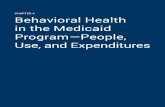 Behavioral Health in the Medicaid Program—People Use and ... · 90 June 2015 Chapter 4: Behavioral Health in the Medicaid Program—People, Use, and Expenditures Behavioral Health