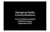 Managing Public Communications - Intersticia · 2014. 12. 5. · Managing Public Communications Anni Rowland-Campbell ANZSOG Sydney September 2013