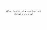 What is one thing you learned about last class? · Levittown – first standardized neighborhood; New York’s Long Island ... Carter and Gerald Ford D. The Kennedy-Nixon debate of