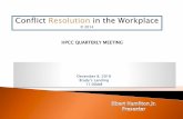 Conflict Resolution in the Workplace - Houston PCC · 2016. 12. 15. · Presentation Sources Carnegie, Dale. Internal Conflict Resolution Guidebook. Training Manual. Katzenbach, Jon,