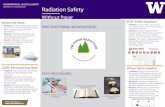 Radiation Safety - University of Washington · Radiation Safety. Where We Were • Problem: In the past Radiation Safety spent a lot of time doing unnecessary work, writing, typing,