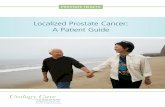 Localized Prostate Cancer: A Patient Guide · Prostate cancer is the second-leading cause of cancer death for men in the U .S . The good news is that localized prostate cancer is