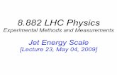 8.882 LHC Physicsweb.mit.edu/8.882/www/material/lecture_23.pdf · C.Paus, LHC Physics: Analysis Setup and Jet Energy Scale 2 Organization Project 3 there are missing hand-ins please