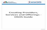 OSOS Guide - Creating Providers Services and Offerings FINAL · OSOS Guide - Creating Providers, Services and Offerings -- 13 - 10/24/2018 Select the appropriate business, WIB or