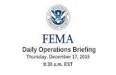 Daily Operations Briefingcontent.govdelivery.com/attachments/USDHSFEMA/2015/12/17/file... · 2015/12/17  · Joint Preliminary Damage Assessments Region State / Location Event IA/PA
