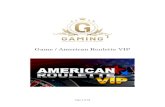 Game / American Roulette VIP - media.circus.pe · 6.2 Presentation of the game Determine the value of the chip and place it on one of the various zones on the roulette table. Whenever