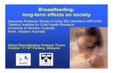 Breastfeeding: long-term effects on society · Breastfeeding: long-term effects on society Associate Professor Wendy H Oddy BSc (Nutrition) MPH PhD Telethon Institute for Child Health