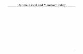 Optimal Fiscal and Monetary Policy - Northwestern Universitylchrist/... · Outline • Optimal Monetary and Fiscal Policy When the Intertemporal Budget Constraint Binds – Analyze