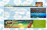 VIRTUAL VACATION - EIU · Aloha Hawaii Week 1. Hawaiian Paradise Park The first attraction that we passed on our journey was Hawai-ian Paradise Park. This park was your first taste