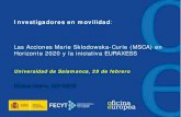 Las Acciones Marie Sklodowska-Curie (MSCA) en Horizonte ......EURAXESS initiative – Spanish Portal • Guía de apoyo a la gestión de la movilidad (investigadores extranjeros en
