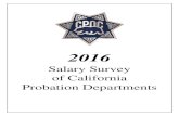 Salary Survey of California Probation Departments salary survey.pdf · 2016 SALARY SURVEY CURRENT ANNUAL CHIEF SALARY BY COUNTY CHIEF COUNTY SALARY RANK Alameda 220,667 5 Alpine 77,160