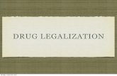 DRUG LEGALIZATIONphilosophical.space/304/drugs1.pdf · DRUG LEGALIZATION Monday, August 30, 2010. ARGUMENTS FOR LEGALIZING DRUGS Why drug laws should be repealed Monday, August 30,