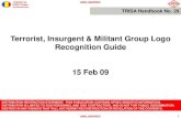 Terrorist, Insurgent & Militant Group Logo Recognition Guide 15 …info.publicintelligence.net/USArmy-TerroristLogos.pdf · 2016. 9. 12. · terrorist, insurgent & militant group