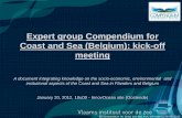 Expert group Compendium for Coast and Sea (Belgium): kick ... · Coast and Sea (Belgium): kick-off meeting A document integrating knowledge on the socio-economic, environmental and