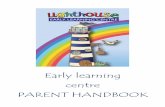 Early learning centre PARENT HANDBOOK ELC HAND… · engage students in their educational journey. They keep abreast of best educational practice and embed digital technologies in