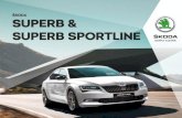 ŠKODA SUPERB & SUPERB SPORTLINE€¦ · cool. Cup holders can also be found in the centre console. For added convenience, a base grip bottle opener is fitted allowing the driver