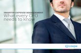IN SMARTER EXPENSE MANAGEMENT: What every CFO needs to …€¦ · Mobile solutions let employees stay on top of expense management wherever they go. Cloud solutions also allow businesses