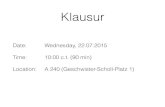 Klausur - LMU Medieninformatik€¦ · Klausur Date: Time: Location: Wednesday, 22.07.2015 10:00 c.t. (90 min) A 240 (Geschwister-Scholl-Platz 1)