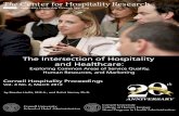 The Intersection of Hospitality and Healthcare...Cornell Hospitality Proceedings • March 2012 • 5 Hex CuTiVe suMMAry eldll in fa 2011, the first Hospitality and Healthcare Roundtable