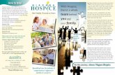 financial support to not only provide services to there’s ... · Hospice care is an option for individuals with serious illnesses such as heart disease, emphysema, lung disease,