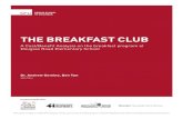 THE BREAKFAST CLUB - Beedie School of Business · The Breakfast Club offers daily breakfast free of charge to all students from kindergarten to grade 7. As of December 2015, 83 students,