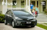 Prius v...Prius v is available in a choice of two models and nine dynamic colours, so you can choose the model that best suits your family, taste and lifestyle. Your Prius v, just