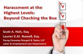 Harassment at the Highest Levels: Beyond Checking the Box · Scott A. Holt, Esq. Lauren E.M. Russell, Esq. Young Conaway Stargatt & Taylor, LLP. Labor & Employment Law Department.