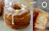 Bruno Albouze ©2019. All Rights Reserved. · 2019. 7. 19. · Cronut™ Recipe A Cronut is a croissant-doughnut pastry invented by New York City pastry chef Dominique Ansel. Yield: