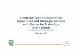 Centrebet signs Cooperation Agreement and Strategic ...traber-liga.de/Pr%E4sentation%20Centrebet%20070323.pdf · Centrebet will be pursuing other German and European joint ventures
