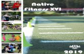 Native Fitness XVI€¦ · education. Cofounders Brian Laban, Elfreida Barton, and John Blievernicht recognized a need for knowledgeable, passionate, and experienced Native American