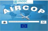 AIRCOP - unodc.org...• New high risk countries to join Aircop • Invite new high risk countries to join the project with the purpose to efficiently secure the region: Mauritania,
