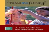 A Basic Guide for the Beginning AnglerSaltwater Tackle Going after saltwater fish involves a little change in the strength of the equipment. The rods, reels, hooks, line and lures